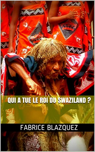 Télécharger QUI A TUE LE ROI DU SWAZILAND ? Gratuit
