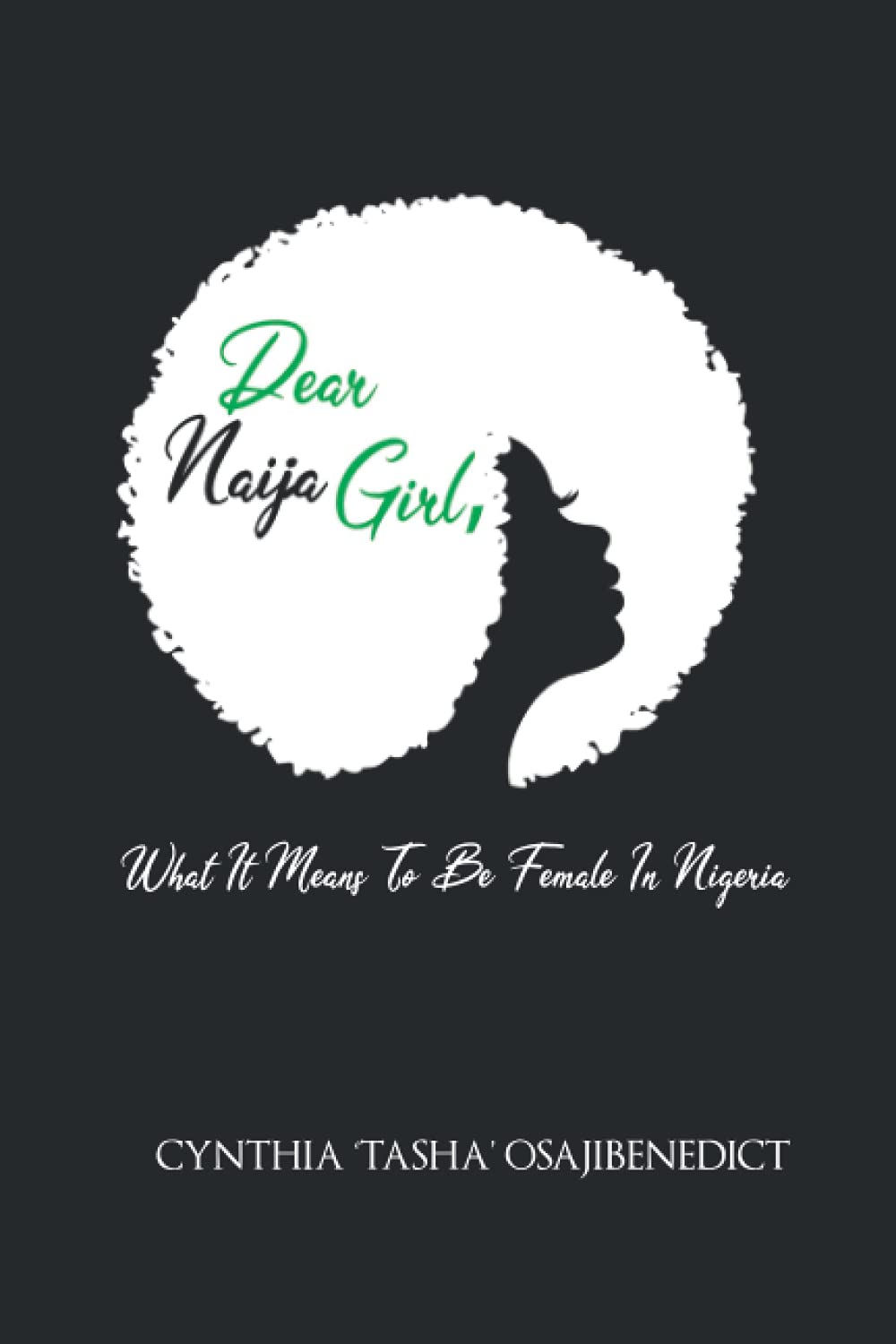 Dear Naija Girl: What It Means To Be Female In Nigeria