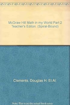 Paperback McGraw Hill Math in my World Part 2 Teacher's Editon. (Spiral-Bound) Book