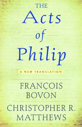 The Acts of Philip: A New Translation (English Edition)