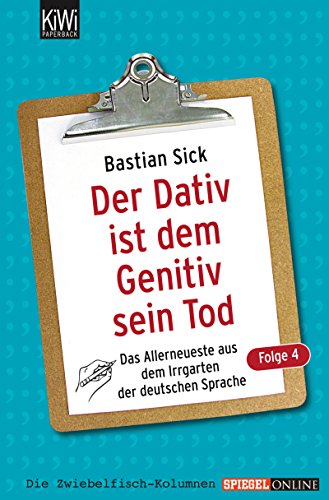 Télécharger Der Dativ ist dem Genitiv sein Tod - Folge 4: Das Allerneueste aus dem Irrgarten der deutschen Sprac Livre eBook France