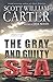 The Gray and Guilty Sea: A Garrison Gage Mystery