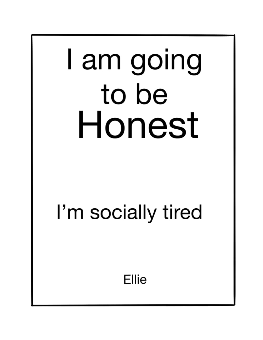 I’m Going to Be Honest: I’m socially tired