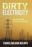 Dirty Electricity: Electrification and the Diseases of Civilization