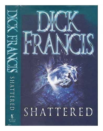 Shattered Large Print edition by Francis, Dick ... B011MCC2NC Book Cover