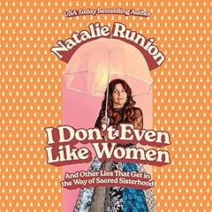 I Don't Even Like Women Audiolibro Por Natalie Runion arte de portada