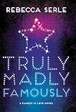 Truly Madly Famously (Famous in Love Book 2)