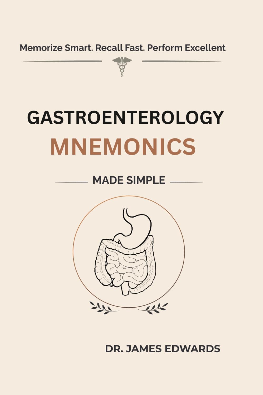 GASTROENTEROLOGY MNEMONICS MADE SIMPLE: Memorize Smart. Recall Fast. Perform Excellent (High-Yield Pocket Series: Medical Mnemonics)