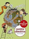 Mi primera guía sobre el cambio climático: 10