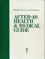 After 40 Health & Medical Guide: A Book to Help Men and Women to Enjoy a Healthful and Happy Season of Maturity - Library Binding - First Edition, 1st Printing 1980 B004F9J3K0 Book Cover