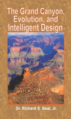 The Grand Canyon: Evolution and Intelligent Design (lighthouse science and faith Book 6)