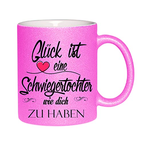 Glitzertasse (Pink) " Glück ist eine Schwiegertochter wie dich zu haben " - Kaffeetasse, bedruckte Tasse mit Sprüchen oder Bildern, Bürotasse Cover