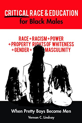 Critical Race and Education for Black Males: When Pretty Boys Become Men (English Edition)