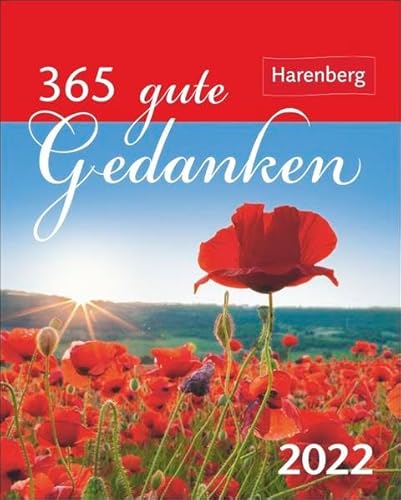 365 gute Gedanken Kalender 2022: 365 Zitate