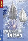  Weihnachtlich falten: Stimmungsvolle Dekorationen aus Papier