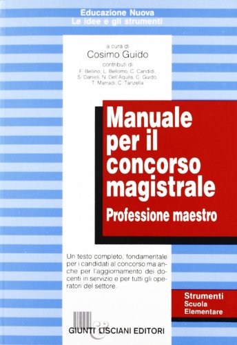 Manuale per il concorso magistrale. Professione maestro