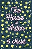 The House of Arden: A Story for Children