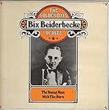  Bix Beiderbecke - The Golden Days Of Jazz - The Young Man With The Horn - CBS - 88 030