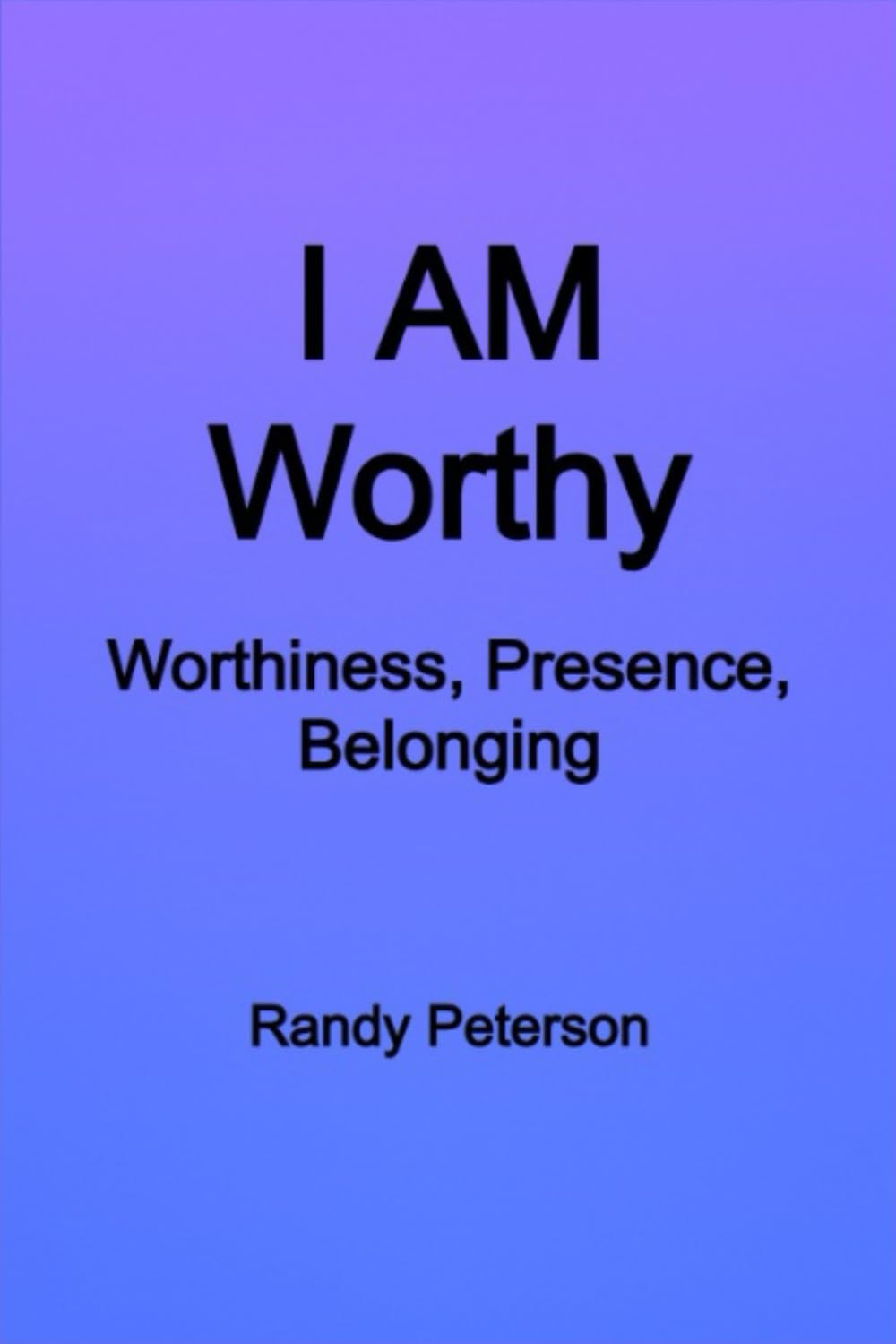 I AM Worthy: Awakening Confidence Through Inner Truth