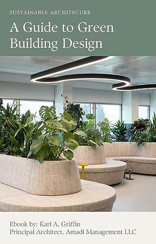Sustainable Architecture: A Guide to Green Building Design