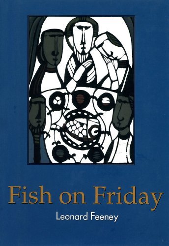 Fish on Friday by Leonard Feeney (1999-06-01) B01FKUS8VC Book Cover