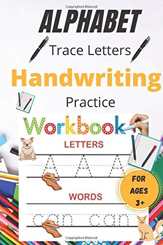 Trace Letters Of The Alphabet: Handwriting Practice workbook for kids | Learn to Read | Reading Made Easy Preschool writing Workbook with Sight words ... reading and writing| 60 pages, (6"x9") inche