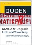 Duden Korrektor Upgrade Recht und Verwaltung, 1 CD-ROM Erweiterung für die Duden-Rechtschreibprüfung unter Microsoft Office und Works. Für Windows