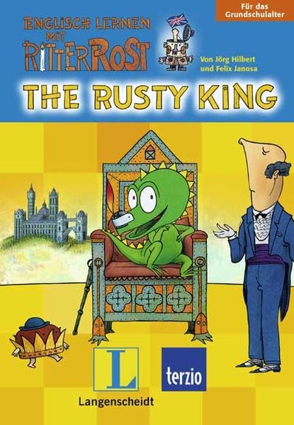 Englisch lernen mit Ritter Rost - The Rusty King