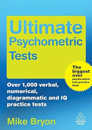 Ultimate Psychometric Tests: Over 1000 Verbal, Numerical, Diagrammatic and IQ Practice Tests-Wow! eBook