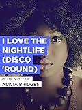 disco love remix  I Love The Nightlife (Disco \'round) im Stil von \