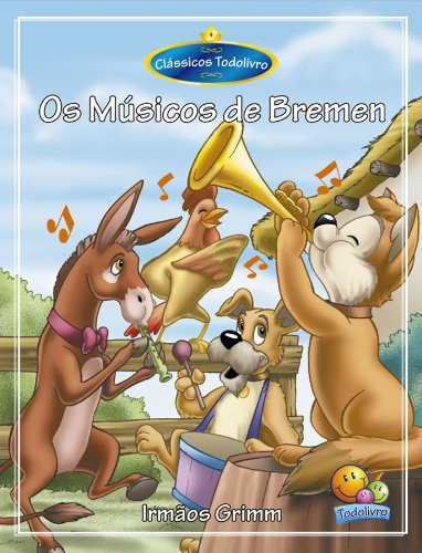 Clássicos Todolivro: Os Músicos de Bremen