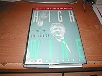 Highwire: From the Backwoods to the Beltway - The Education of Bill Clinton 0786860464 Book Cover