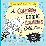  Corona Mama Comics Presents - A Calming Comic Coloring Collection: 36 Humorous Coloring Pages For Maxed-Out Moms