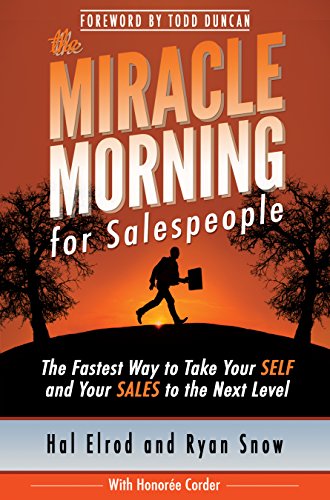 Télécharger The Miracle Morning for Salespeople: The Fastest Way to Take Your SELF and Your SALES to the Next Le Livre eBook France