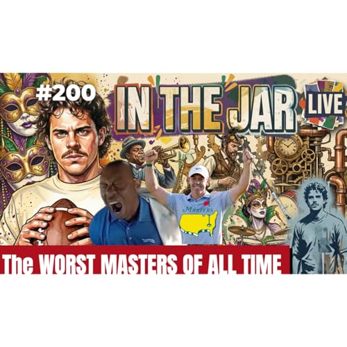 Worst Masters of Our Lifetime? | In the Jar Football Podcast
