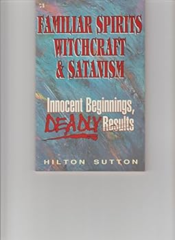 Paperback Familiar Spirits, Witchcraft and Satanism Book
