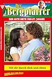 Der Bergpfarrer 148 – Heimatroman: Mit dir durch dick und dünn Der Bergpfarrer 148 – Heimatroman: Mit dir durch dick und dünn