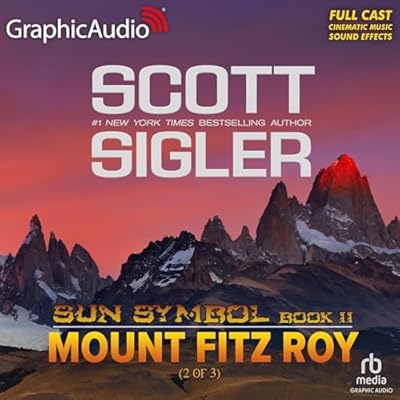 Mount Fitz Roy (2 of 3) (Dramatized Adaptation)