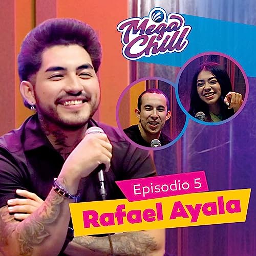 MegaChill con Rafael Ayala