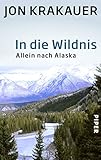  In die Wildnis: Allein nach Alaska