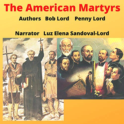 The American Martyrs by Bob Lord, Penny Lord episode artwork