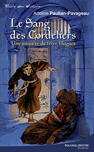 Le sang des cordeliers: Une enquête de frère Hugues Le sang des cordeliers: Une enquête de frère Hugues