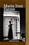 Maria Irene Fornes: Routledge Modern and Contemporary Dramatists