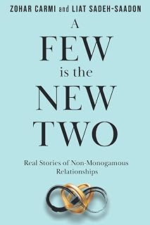 A Few is the New Two: Real Stories of Non-Monogamous Relationships