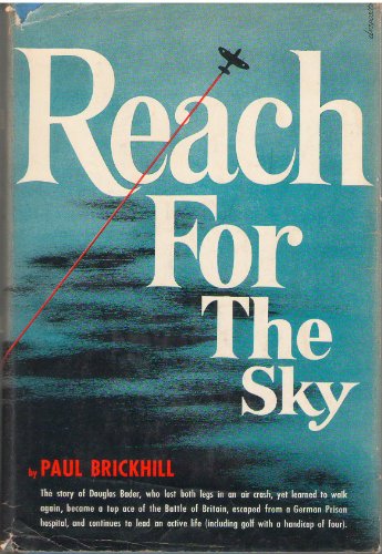 Reach for the Sky: The Story of Douglas Bader, ... B0007DVKHM Book Cover