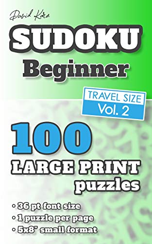 David Karn Sudoku – Beginner Vol 2: 100 Puzzles, Travel Size, Large Print, 36 pt font size, 1 puzzle per page