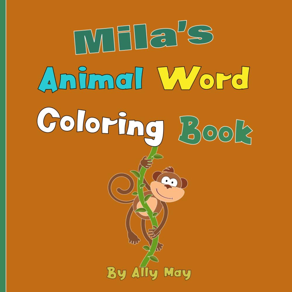 Mila's Animal Word Coloring Book: Learn Animal Names for Toddlers & Preschool Kids