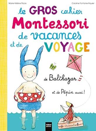 Le Gros cahier de Voyage de Balthazar - pédagogie Montessori