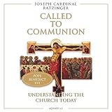  Called to Communion: Understanding the Church Today