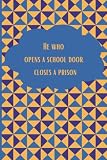 He who opens a school door, closes a prison: 120 Page Wide Ruled Lined Paper Book For Kids : Single Subject School Student Study Journal Paperback